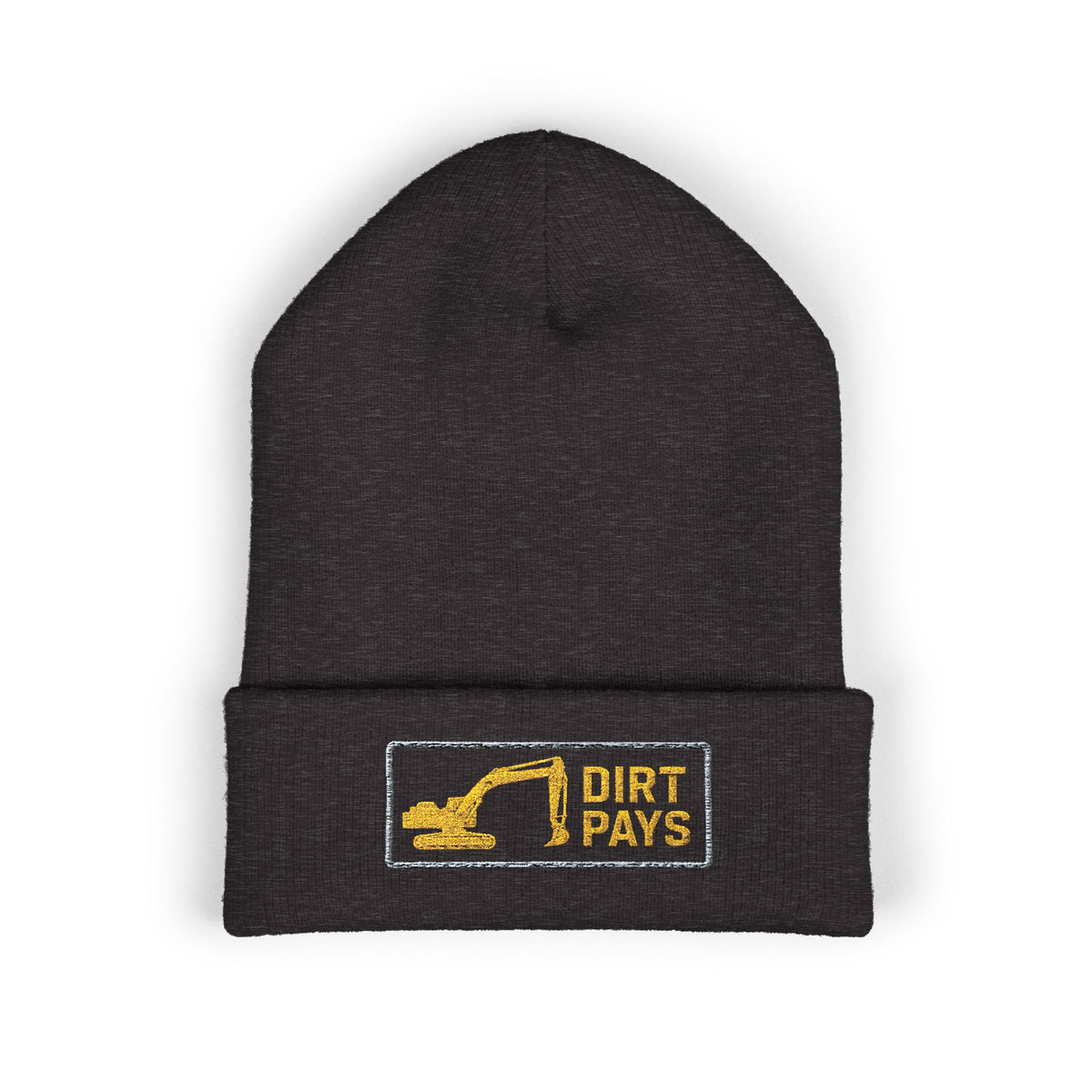 Dirt Pays Excavator Embroidered Cuffed Beanie