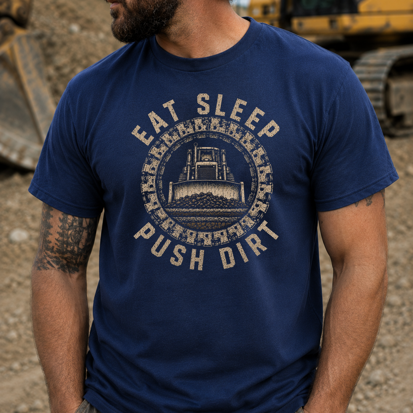 Eat Sleep Push Dirt - Dozer