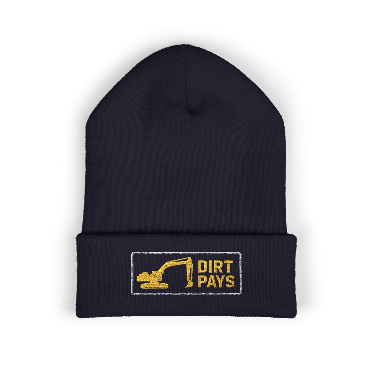 Dirt Pays Excavator Embroidered Cuffed Beanie