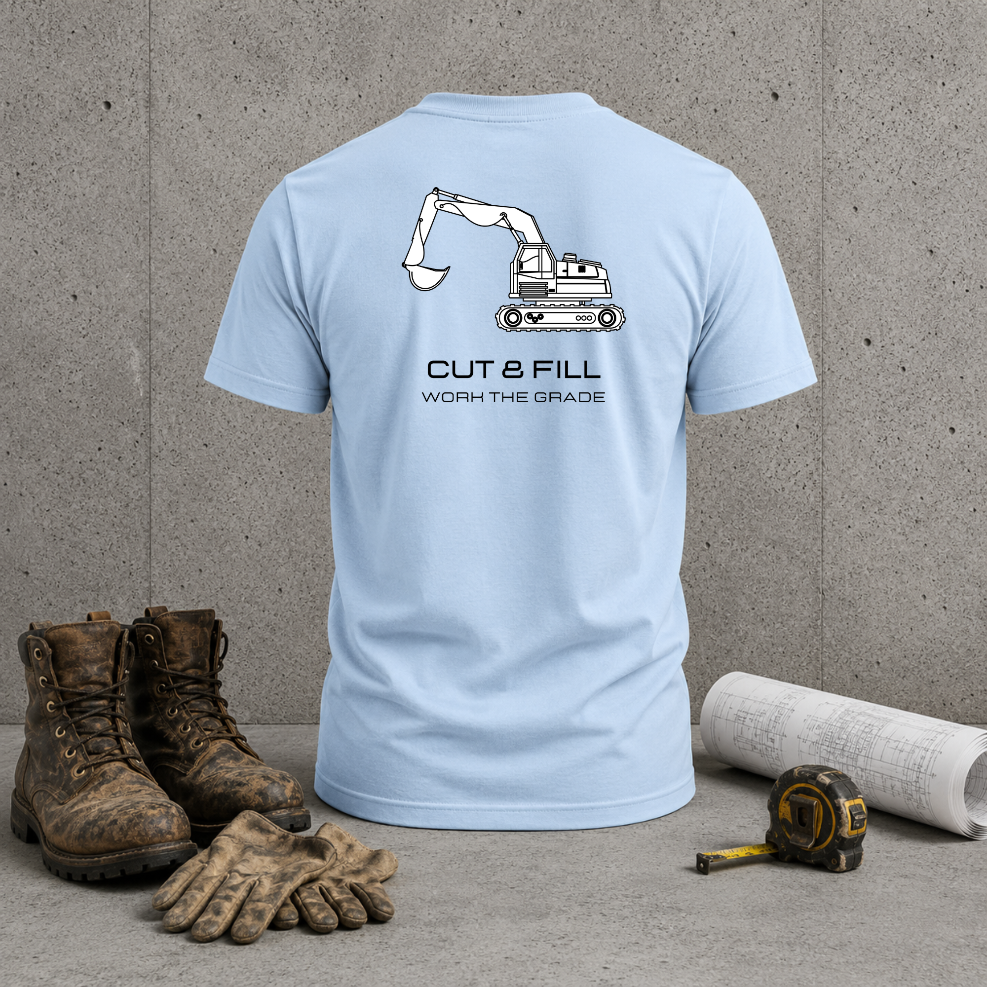 Construction Excavator T-Shirt — “Cut & Fill, Work the Grade” Back Print