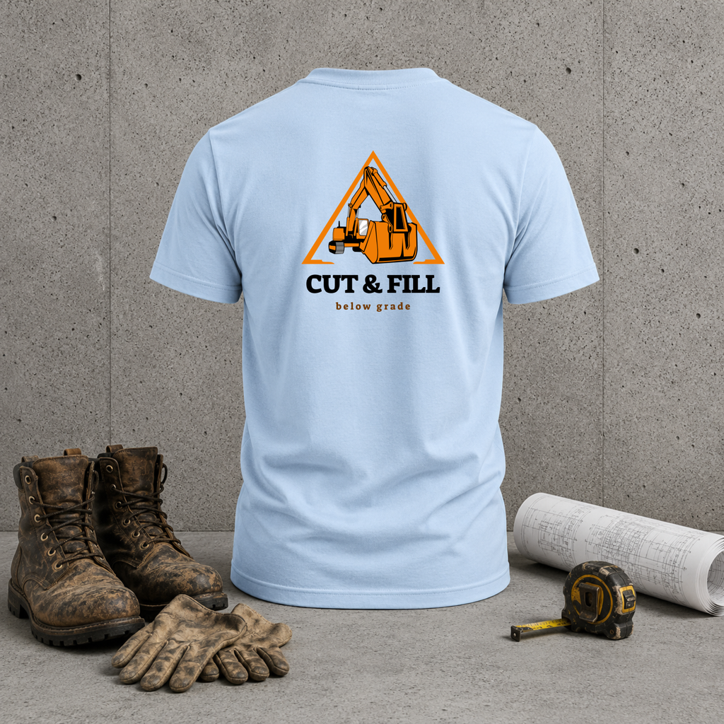 Excavator 'Cut & Fill' T‑Shirt — Heavy Equipment Construction Crew Tee