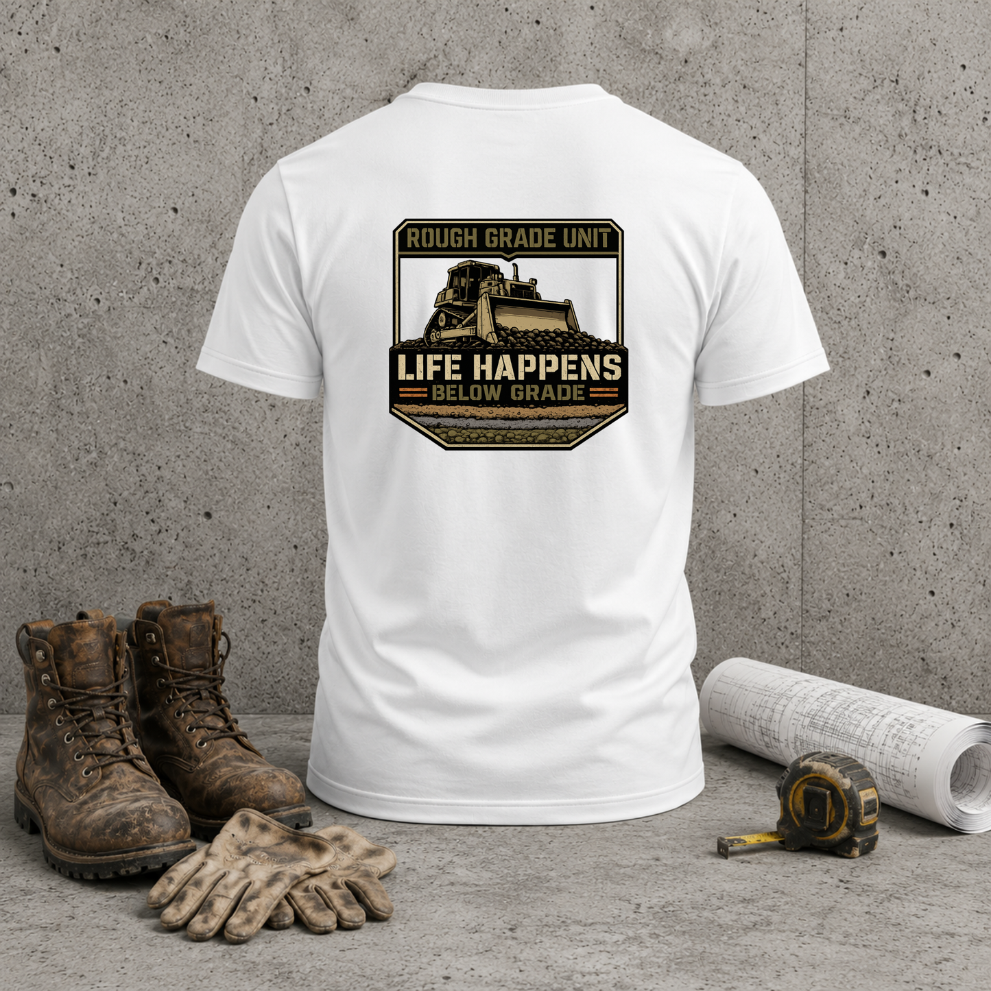 Rough Grade Unit Tee - Life Happens Below Grade