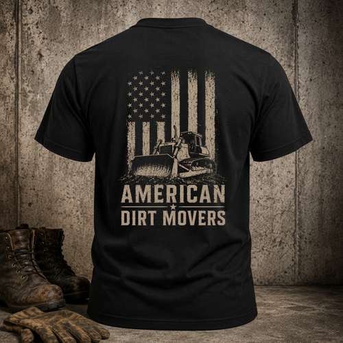 American Dirt Movers T-Shirt — Patriotic Construction Truck Tee