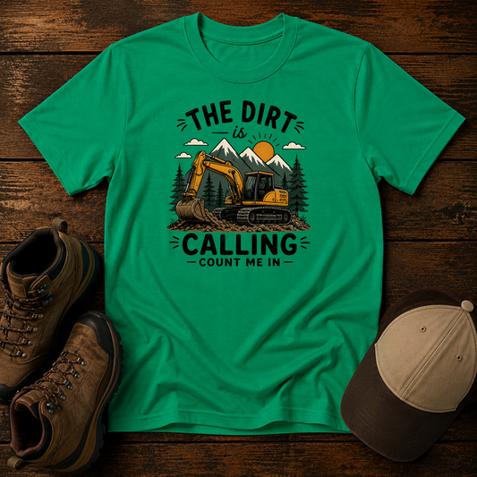 The Dirt Is Calling Count Me In Shirt | Excavator Kids Construction Tee