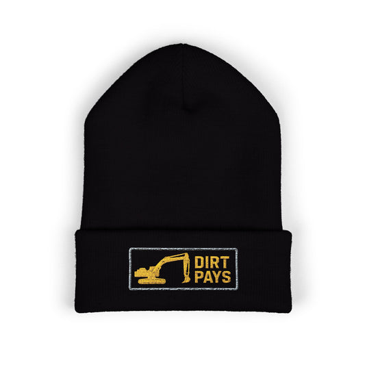 Dirt Pays Excavator Embroidered Cuffed Beanie